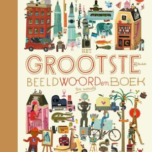 Het Grootste en leukste beeldwoordenboek ter wereld – Tom Schamp